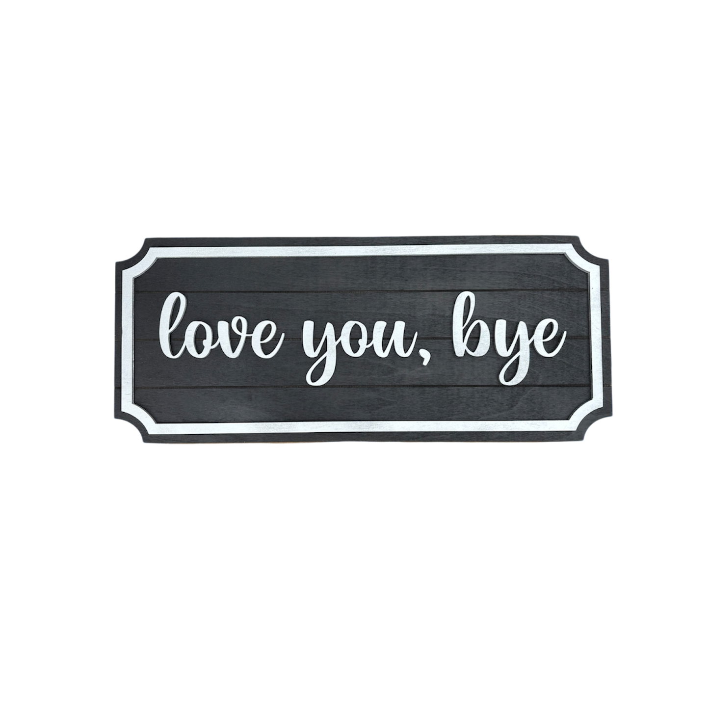 Love You, Bye sign