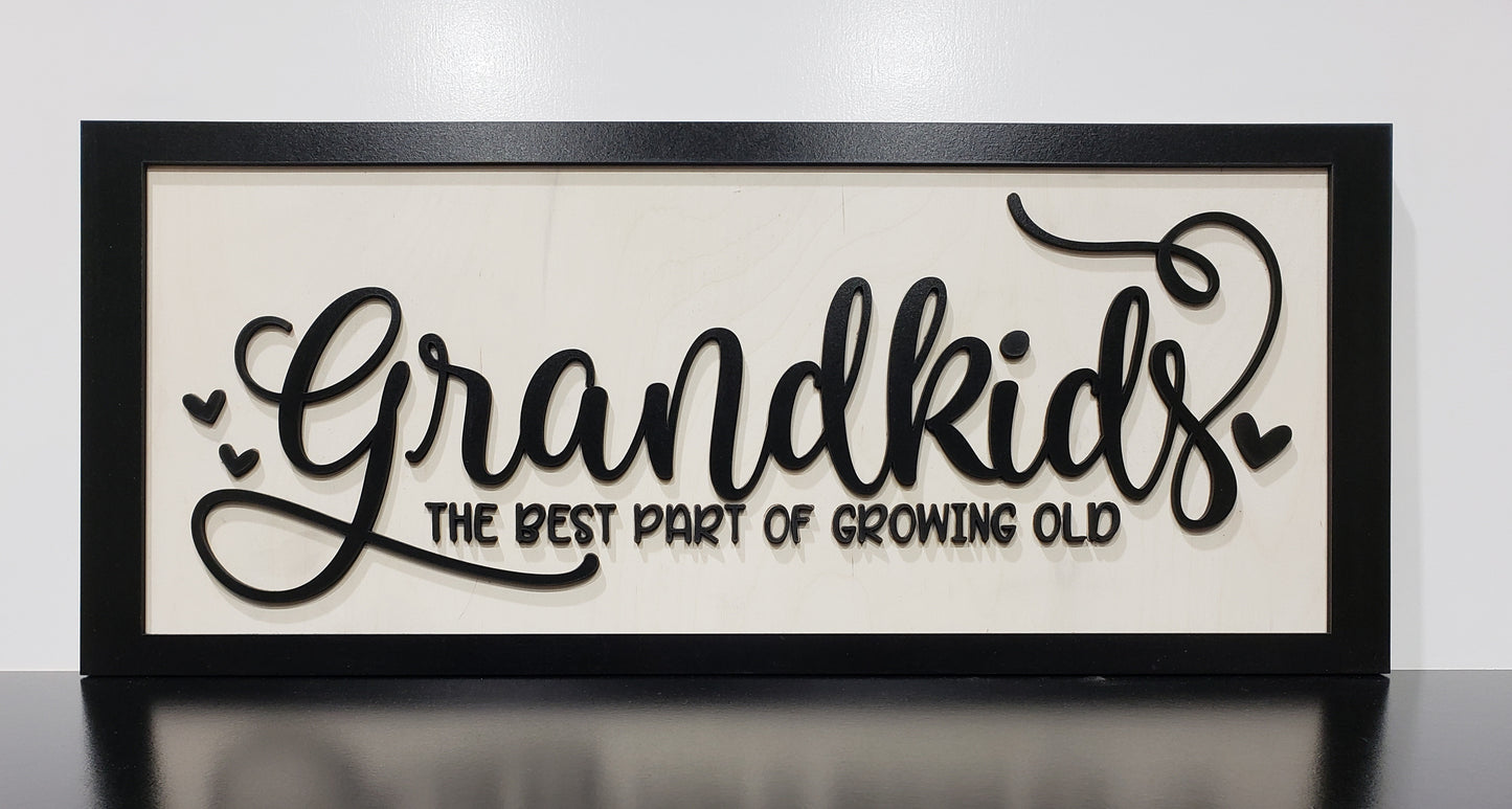 Grandkids Sign - the best part of growing old