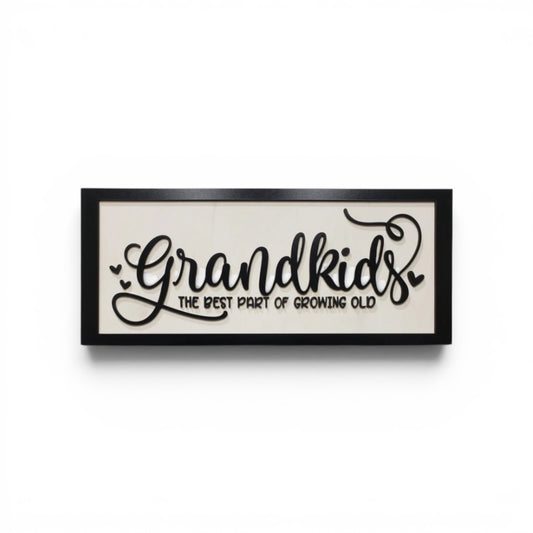 Grandkids Sign - the best part of growing old