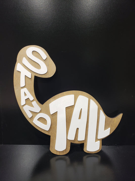 Stand Tall Dinosaur Sign