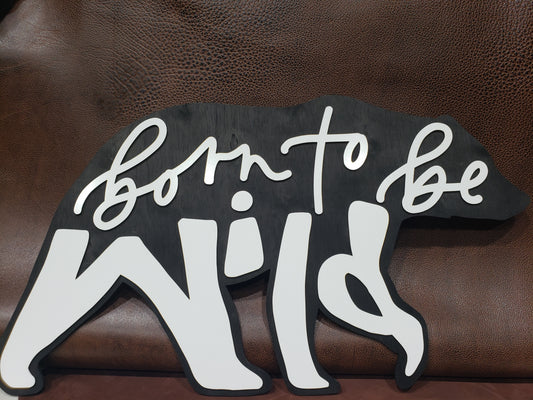 Born to be Wild Bear Wall Sign