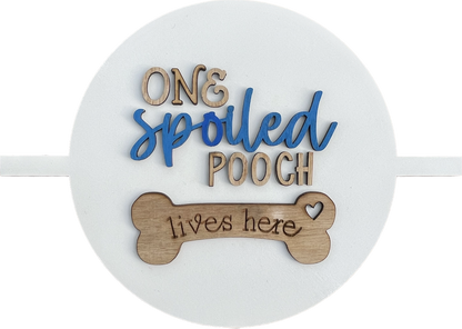 One Spoiled Pooch Lives Here #308